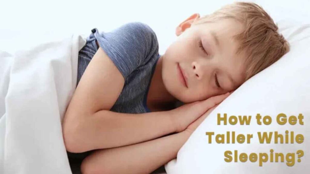 Does Sleep Make You Grow Taller